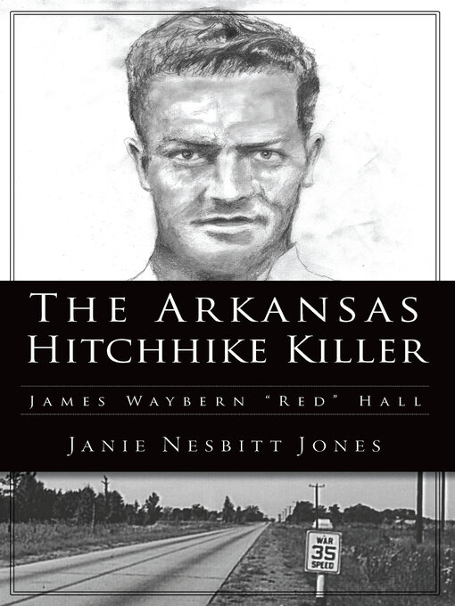 Title details for The Arkansas Hitchhike Killer by Janie Nesbitt Jones - Available